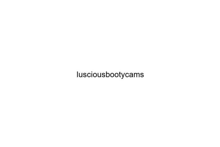 lusciousbootycams