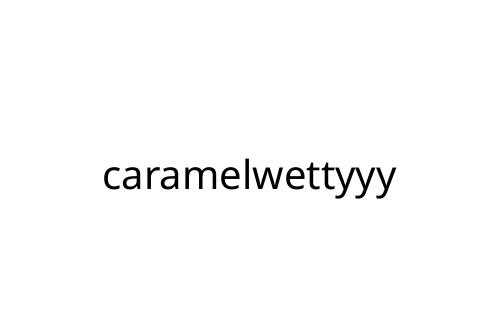 caramelwettyyy