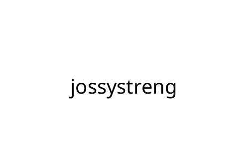 jossystreng