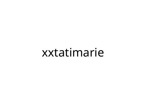 xxtatimarie