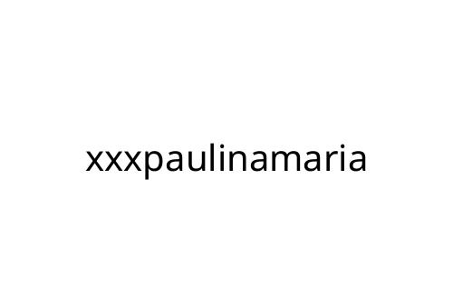 xxxpaulinamaria