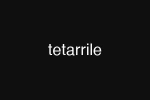 tetarrile