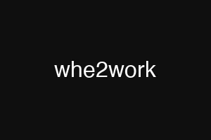whe2work