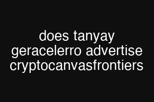 does tanyay geracelerro advertise cryptocanvasfrontiers